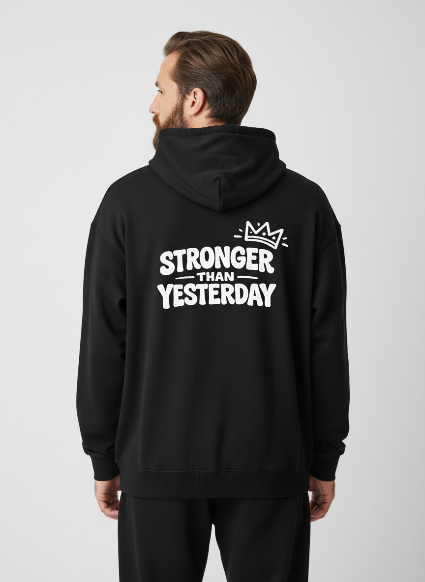 Stronger than yesterday Men Hoodie